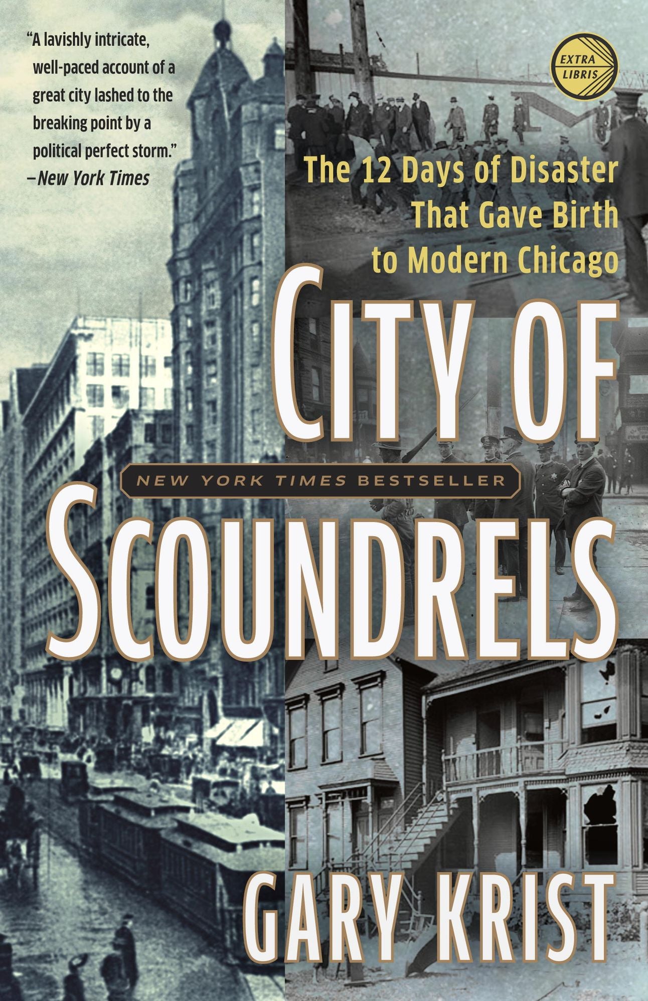 City of Scoundrels: The 12 Days of Disaster That Gave Birth to Modern Chicago