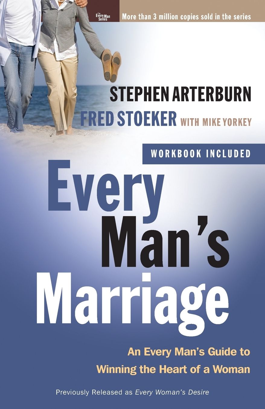 Every Man's Marriage: Every Man's Guide to Winning the Heart of a Woman