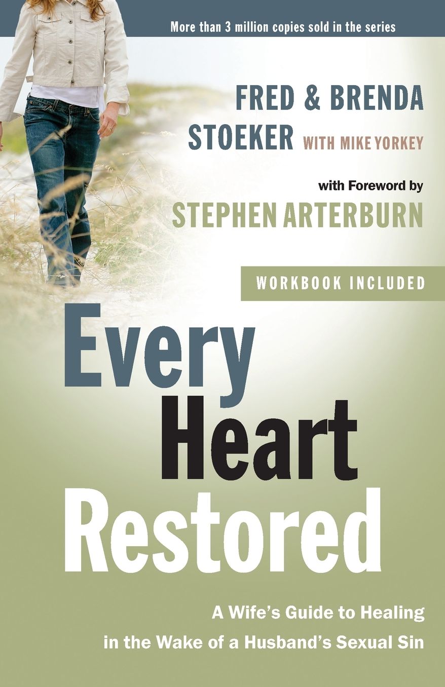 Every Heart Restored: A Wife's Guide to Healing in the Wake of a Husband's Sexual Sin
