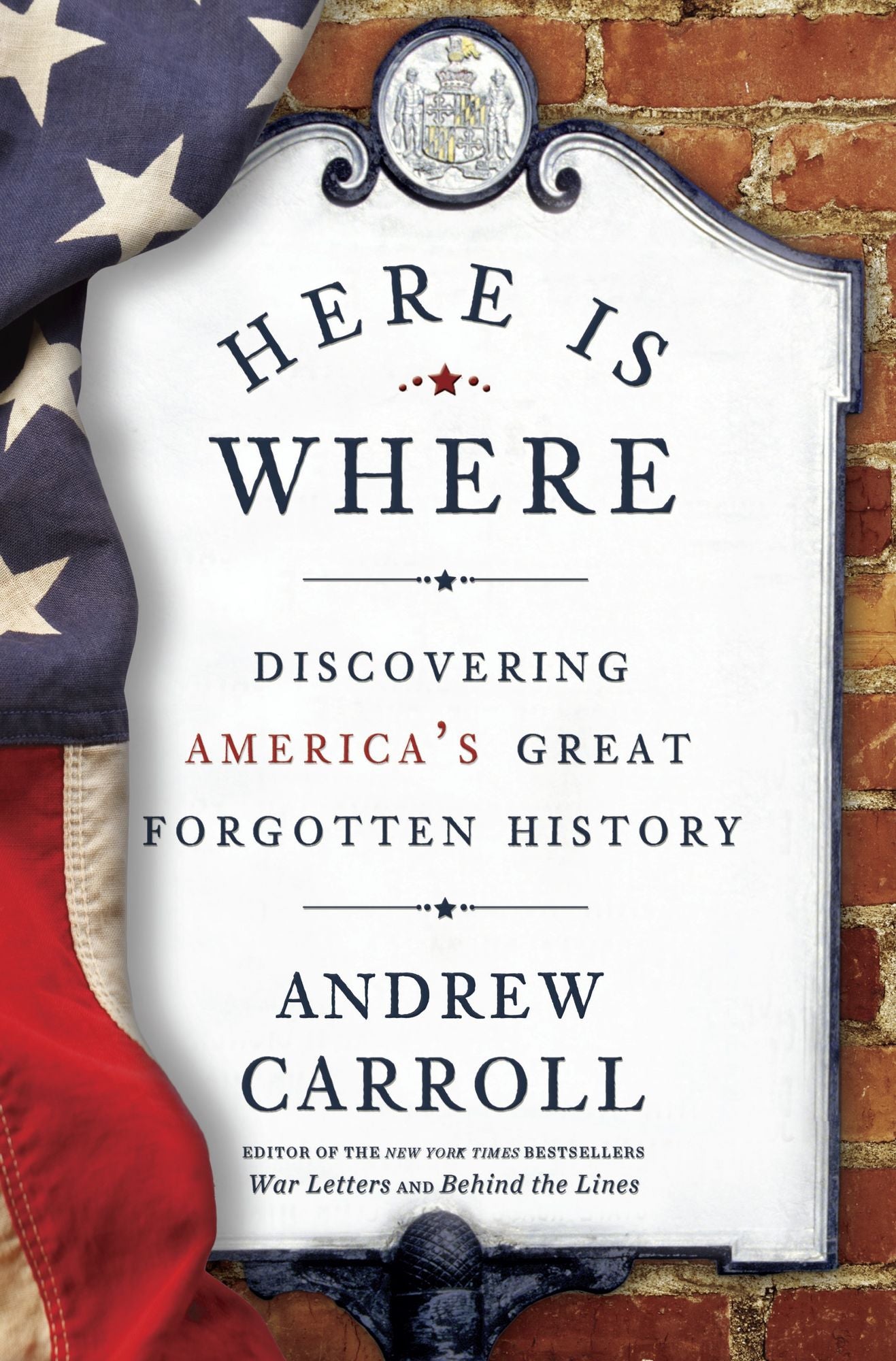 Here is Where : Discovering America's Great Forgotten History