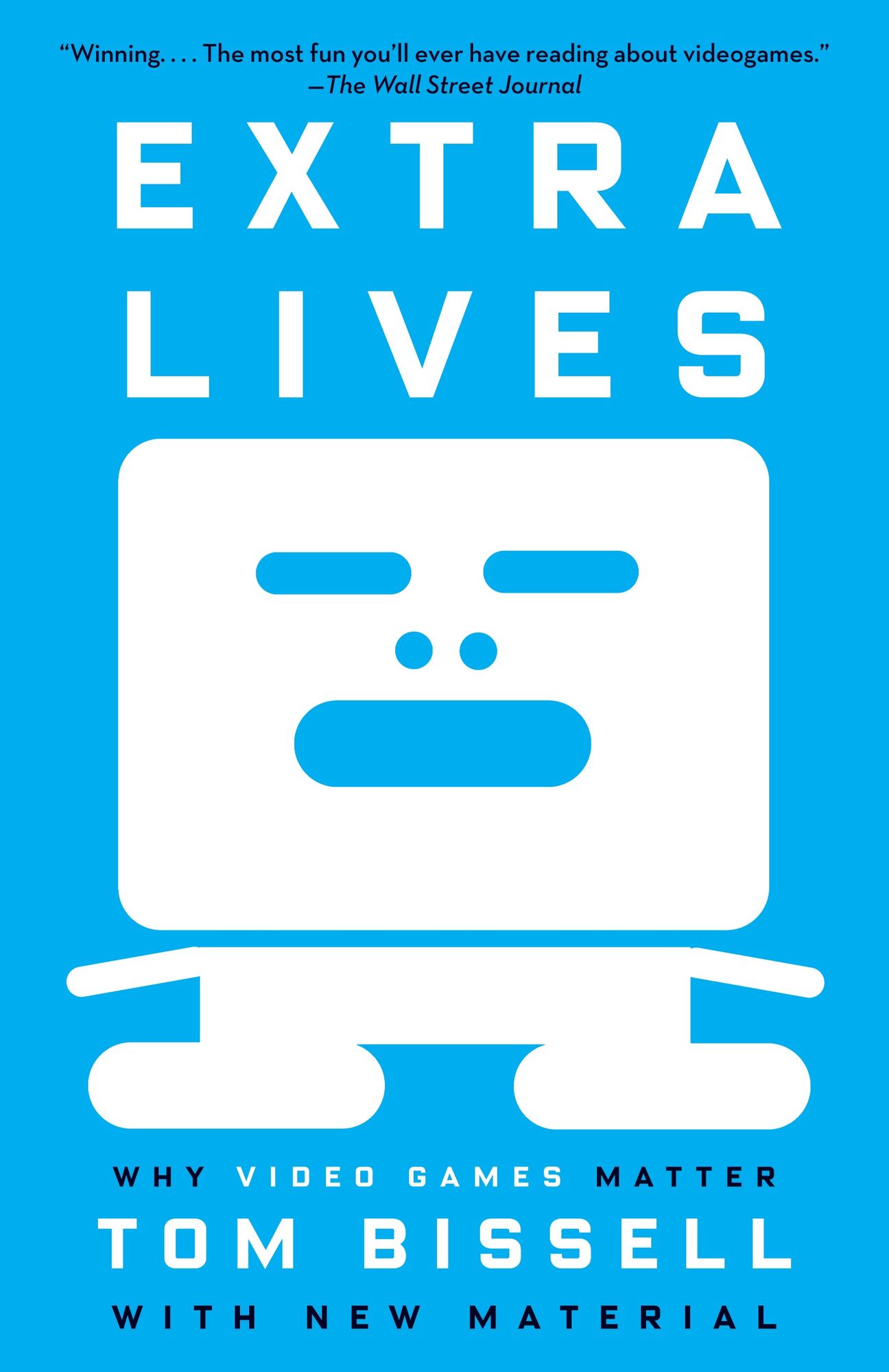 Extra Lives: Why Video Games Matter