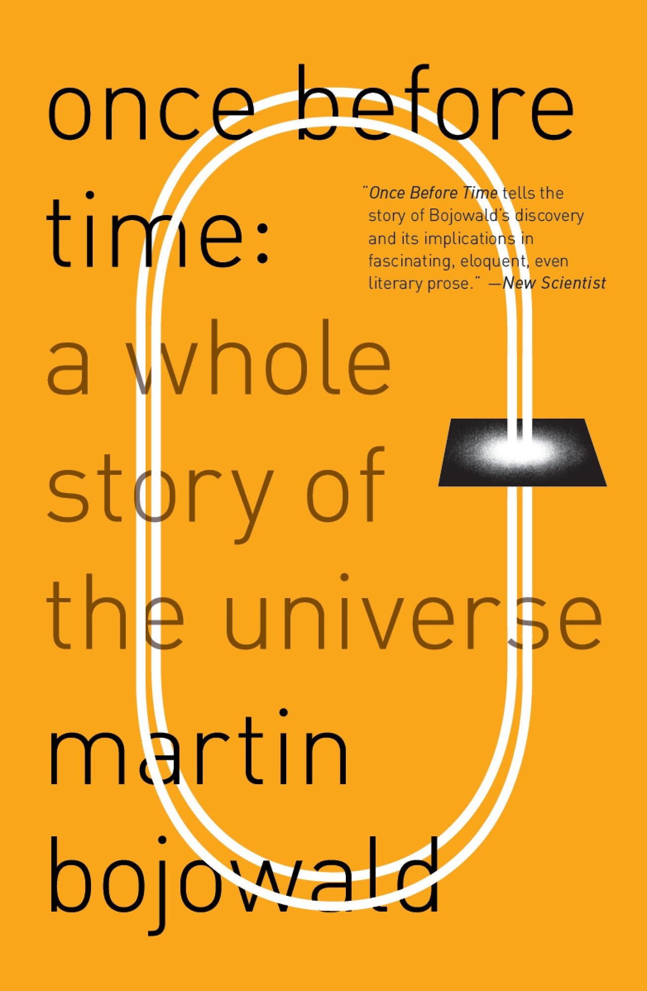 Once Before Time: A Whole Story of the Universe