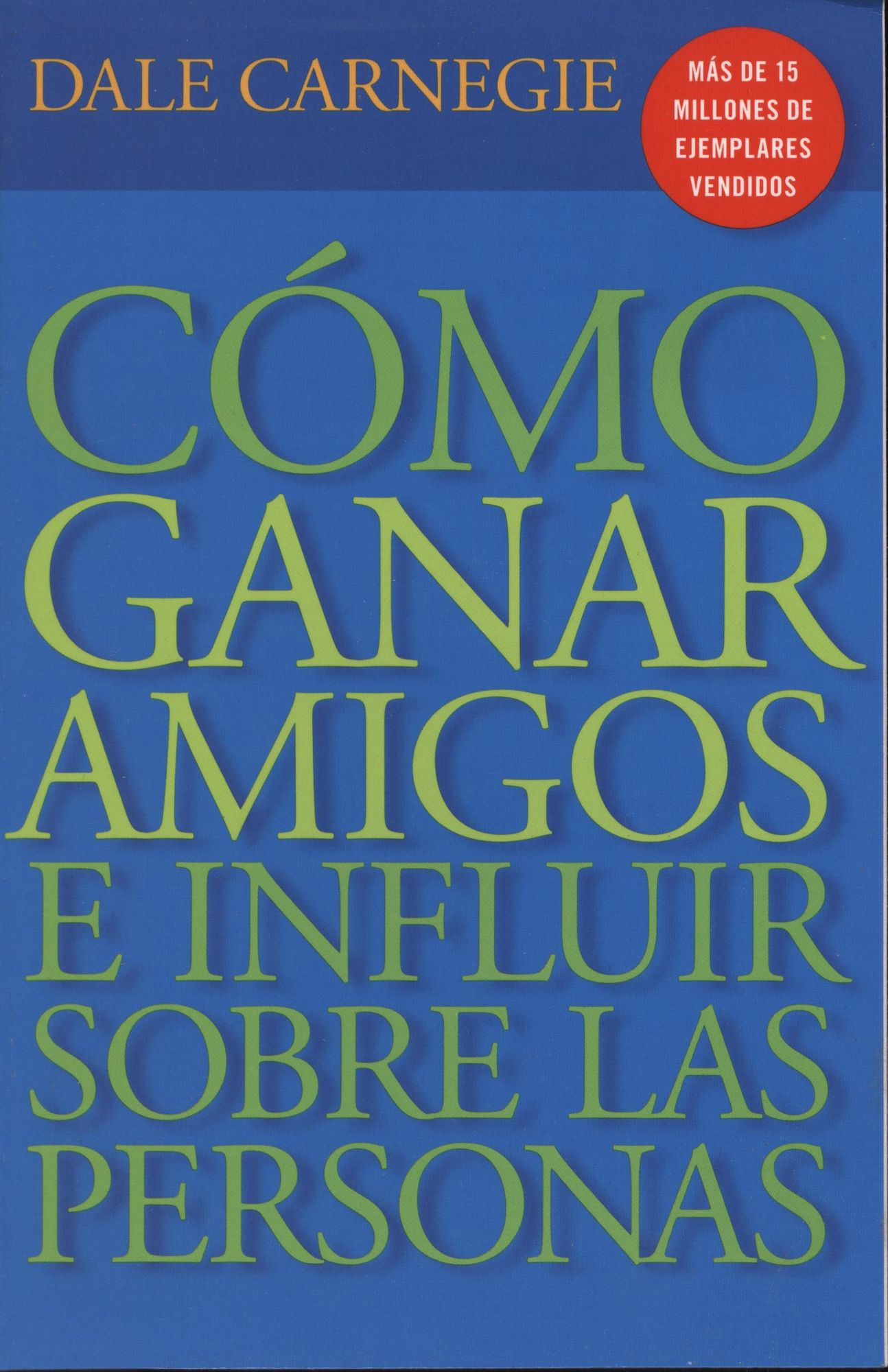 Cómo ganar amigos e influir sobre las personas