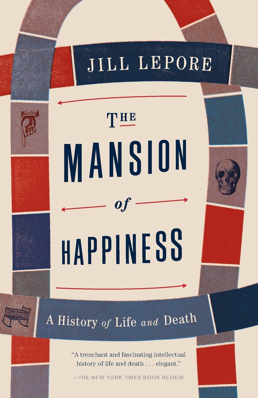 The Mansion of Happiness: A History of Life and Death