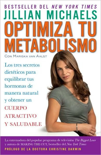 Optimiza tu metabolismo: Los tres secretos dieteticos para equilibrar tus hormonas de manera natural y obtener un cuerpo atractivo y saludable (Master Your Metabolism)