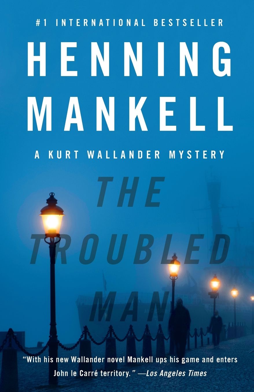 The Troubled Man (Kurt Wallander Series #10)