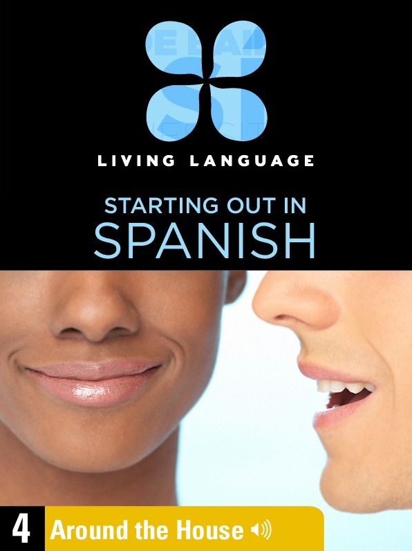 Essential Spanish, Lesson 4: Around the House