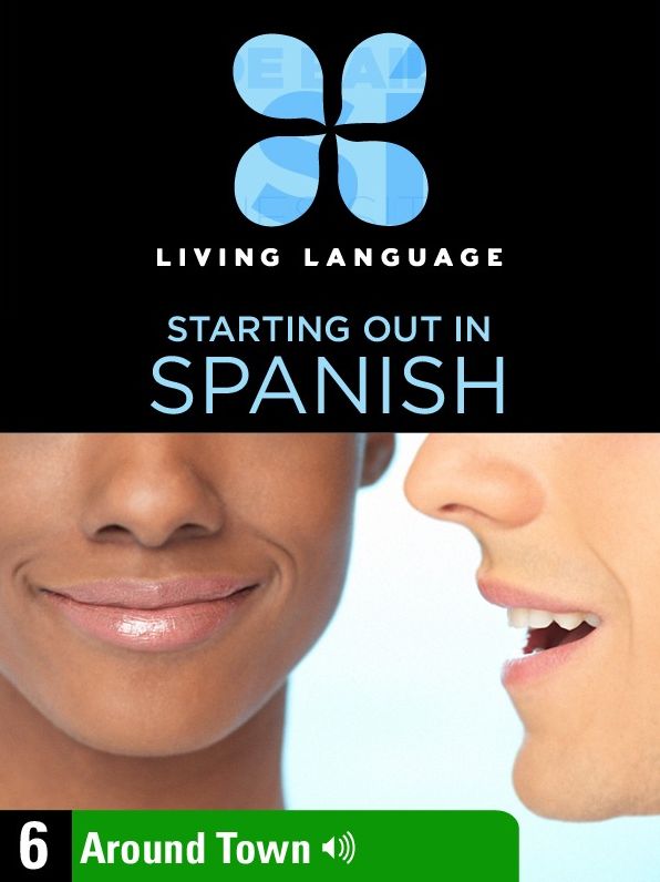 Essential Spanish, Lesson 6: Around Town