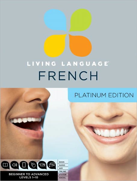 Platinum French: A complete beginner through advanced course, including coursebooks, audio CDs, online course, app, and eTutor access