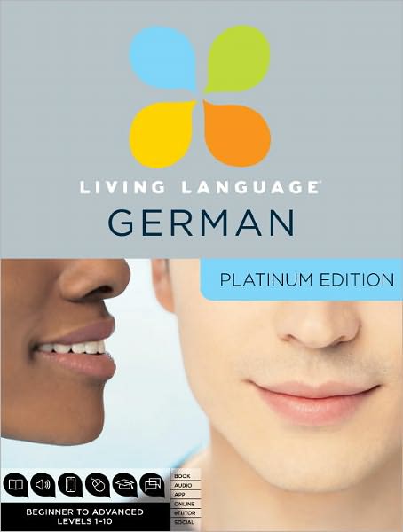 Platinum German: A complete beginner through advanced course, including coursebooks, audio CDs, online course, app, and eTutor access