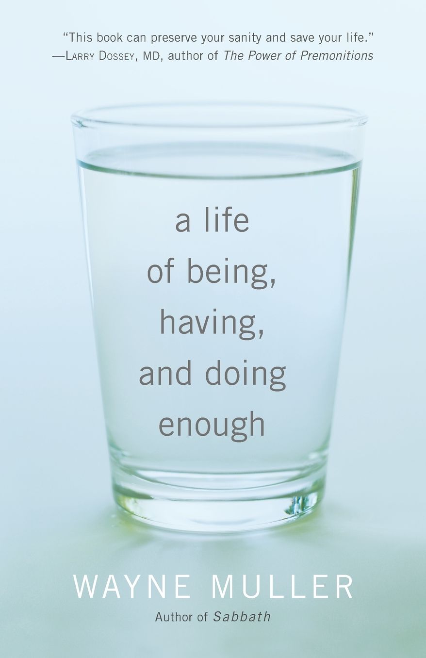 A Life of Being, Having, and Doing Enough