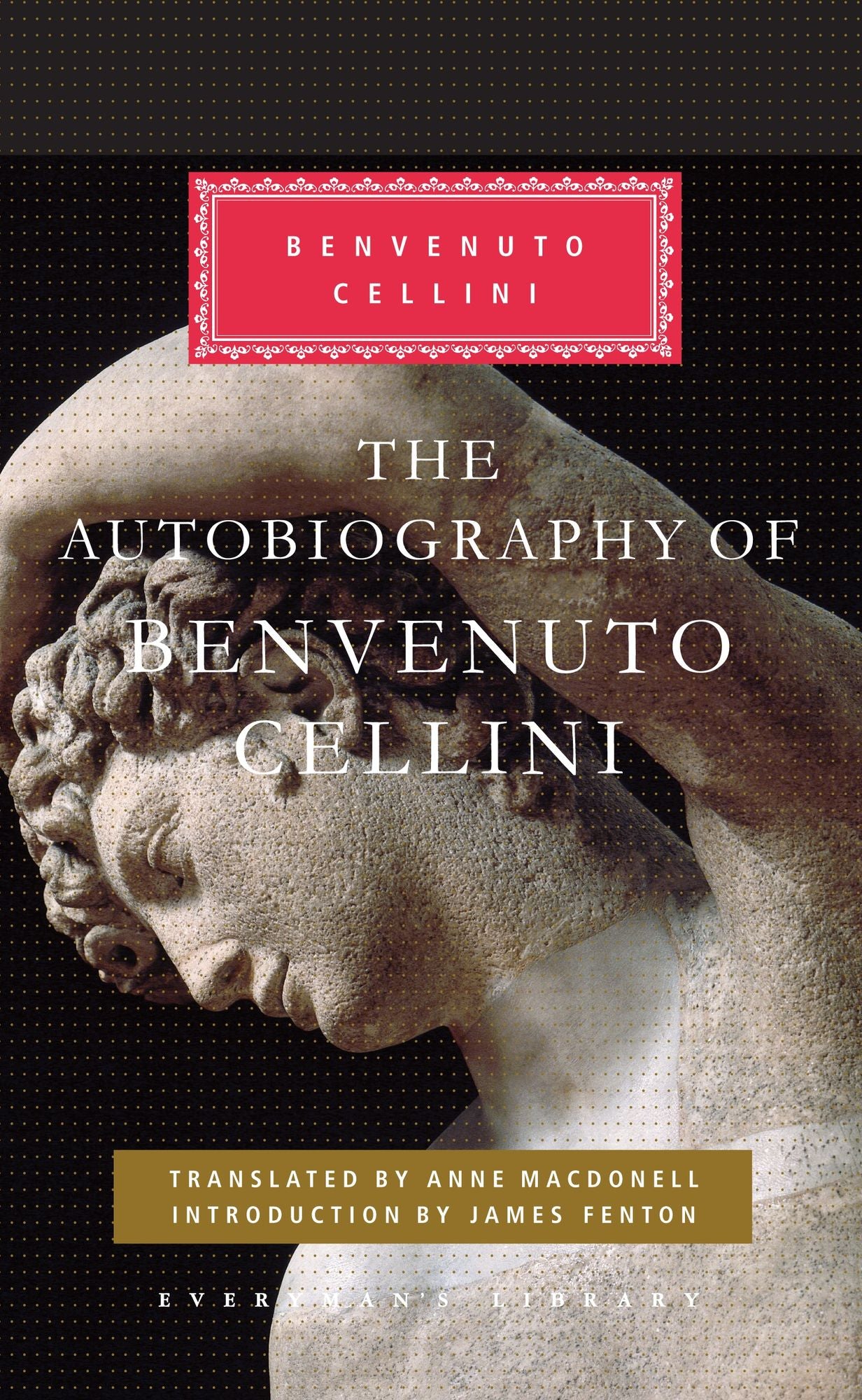 The Autobiography of Benvenuto Cellini