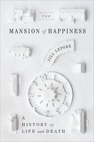 The Mansion of Happiness: A History of Life and Death