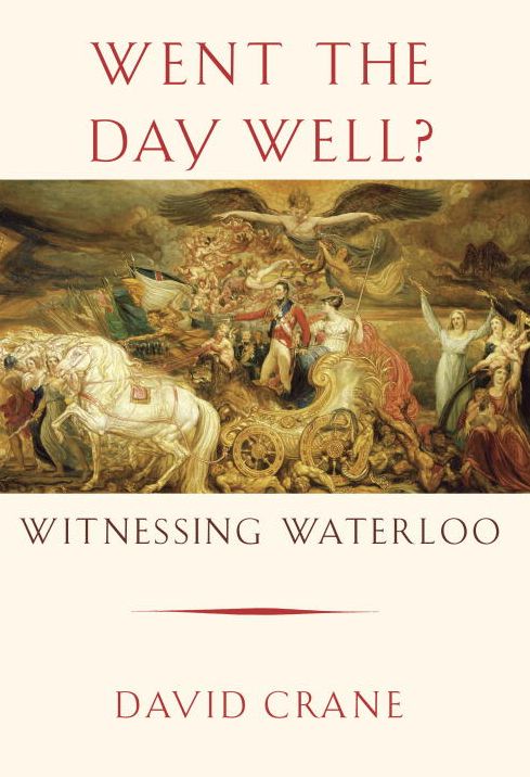 Went the Day Well?: Witnessing Waterloo