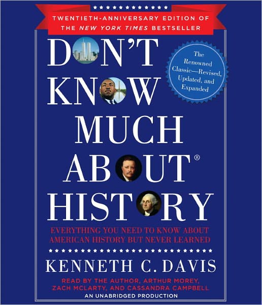 Don't Know Much About History, Anniversary Edition: Everything You Need to Know About American History but Never Learned