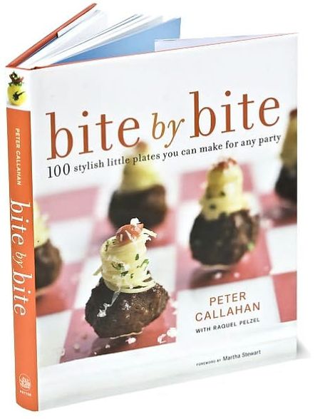 Bite By Bite: 100 Stylish Little Plates You Can Make for Any Party