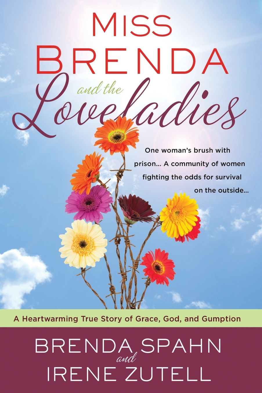Miss Brenda and the Loveladies: A Heartwarming True Story of Grace, God, and Gumption
