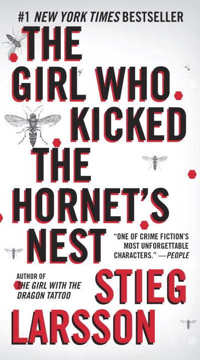 The Girl Who Kicked the Hornet's Nest (The Girl with the Dragon Tattoo Series #3)