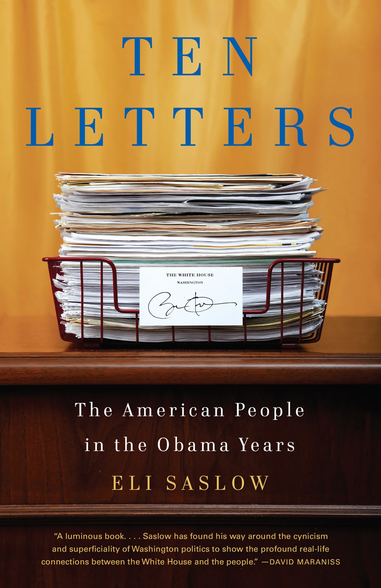 Ten Letters: The Stories Americans Tell Their President