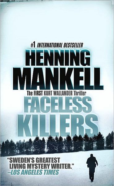 Faceless Killers (Kurt Wallander Series #1)