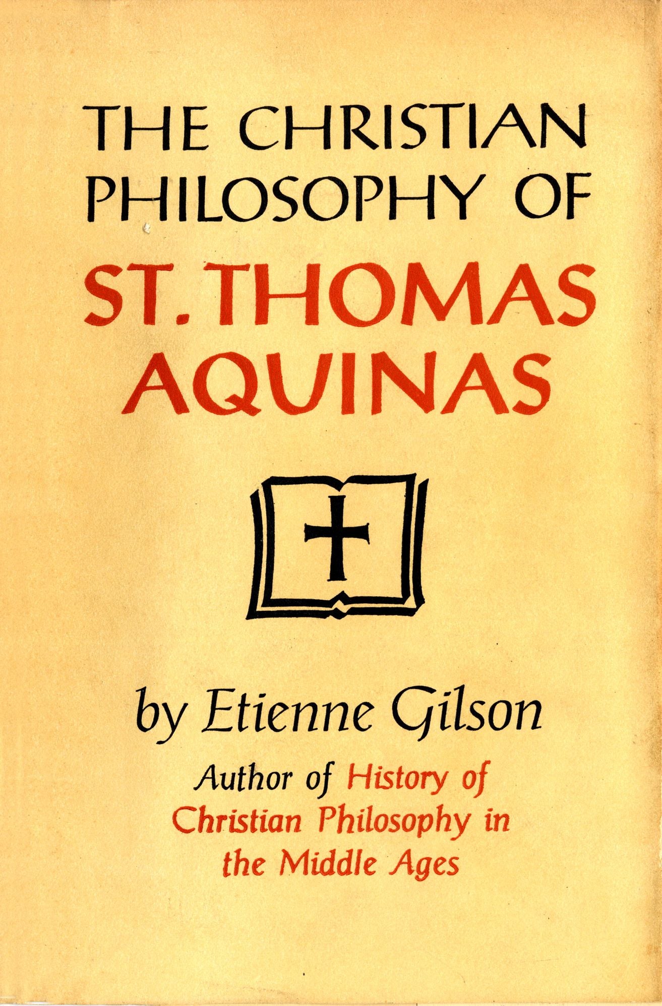 The Christian Philosophy of St. Thomas Aquinas
