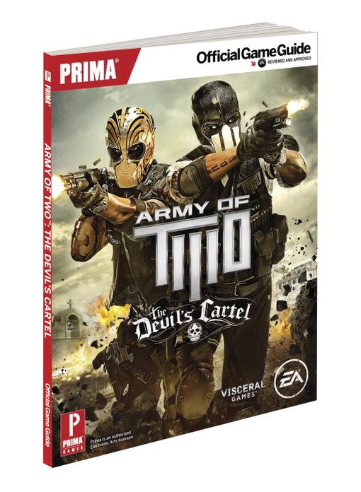 Army of Two: The Devil's Cartel: Prima Official Game Guide