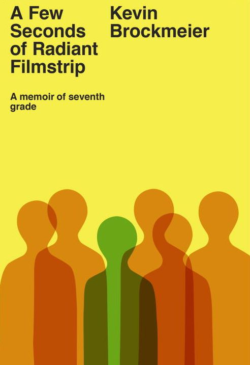 A Few Seconds of Radiant Filmstrip: A Memoir of Seventh Grade