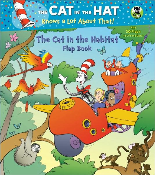The Cat in the Habitat Flap Book (The Cat in the Hat Knows a Lot About That Series)