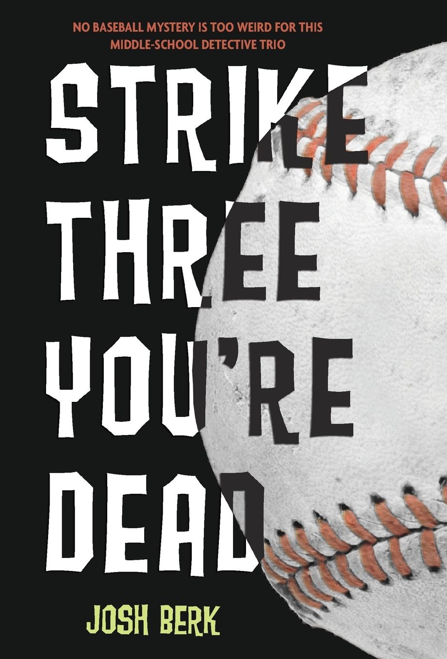 Strike Three, You're Dead