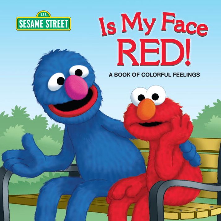 Is My Face Red! (Sesame Street): A Book of Colorful Feelings