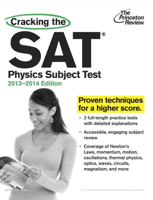 Cracking the SAT Physics Subject Test, 2013-2014 Edition