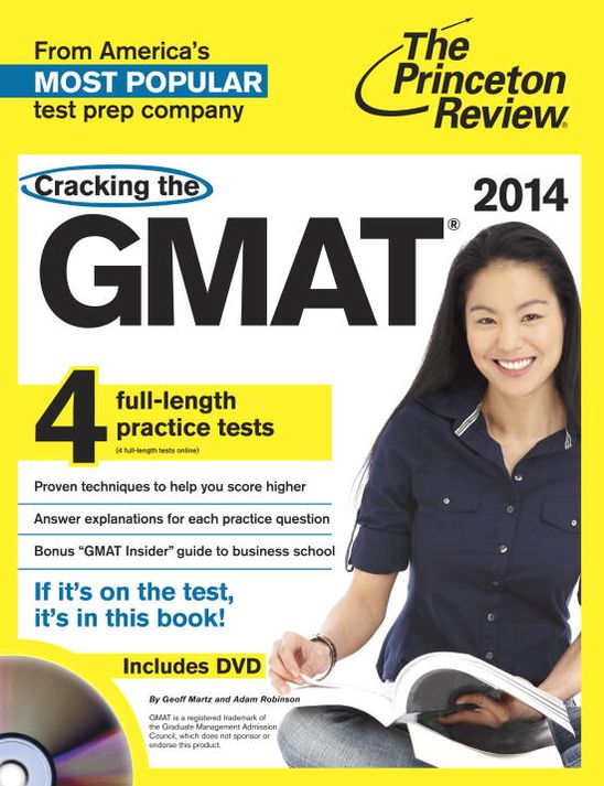 Cracking the GMAT with 4 Practice Tests & DVD, 2014 Edition