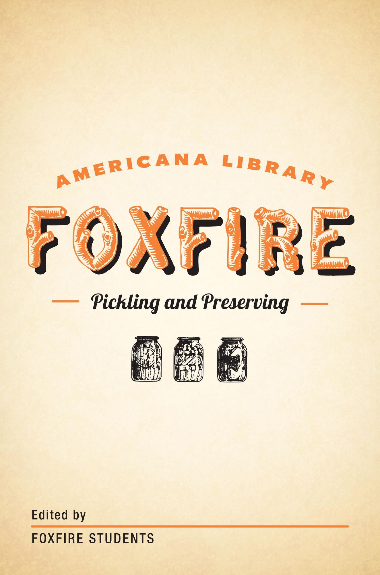 Pickling and Preserving: The Foxfire Americana Library (3)