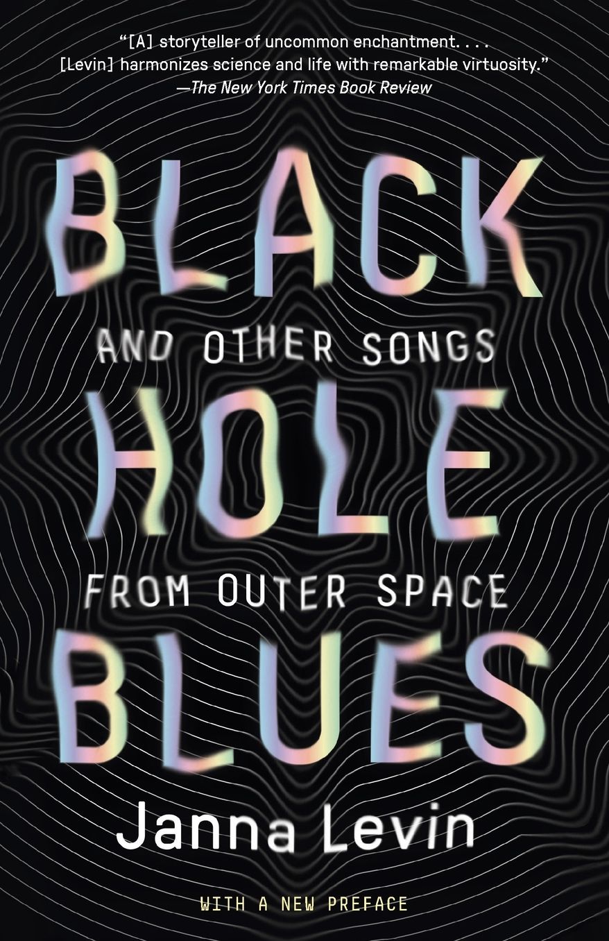 Black Hole Blues (and Other Songs from Outer Space)