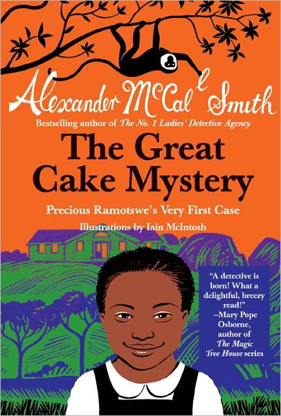 The Great Cake Mystery: Precious Ramotswe's Very First Case: A Number 1 Ladies' Detective Agency Book for Young Readers