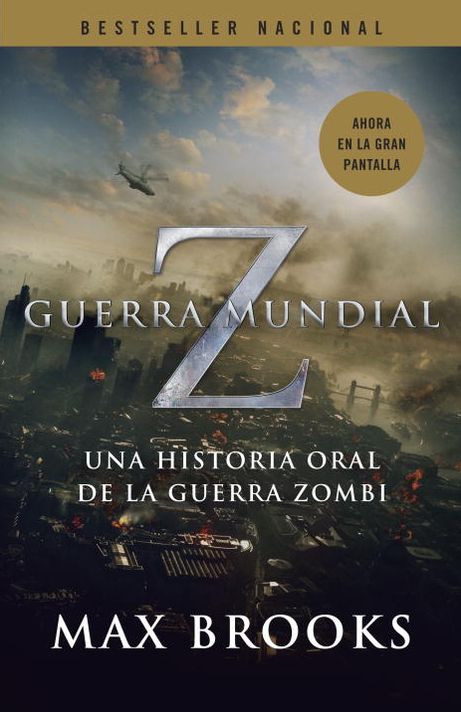 Guerra mundial Z: Una historia oral de la guerra zombi (World War Z: An Oral History of the Zombie War)