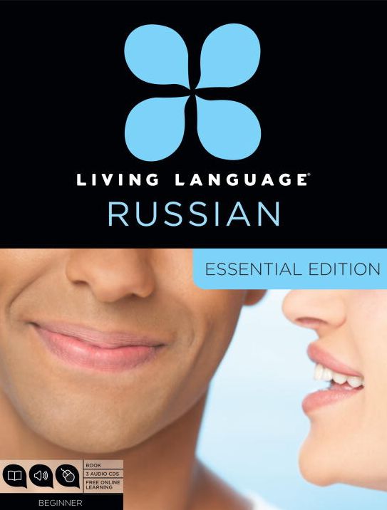 Living Language Russian, Essential Edition: Beginner course, including coursebook, audio CDs, and online learning