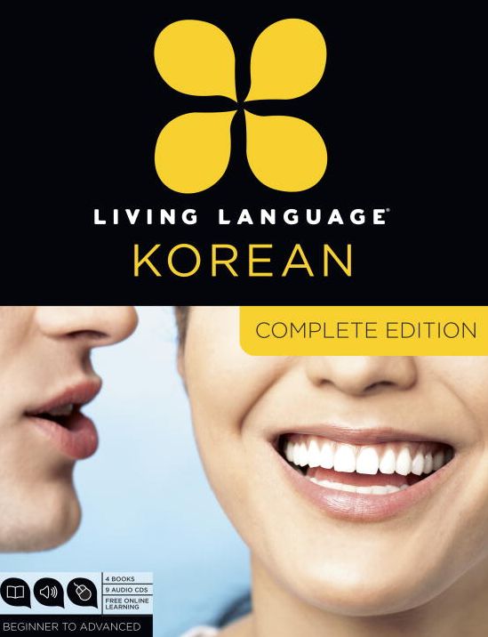 Living Language Korean, Complete Edition: Beginner through advanced course, including coursebooks, audio CDs, and online learning