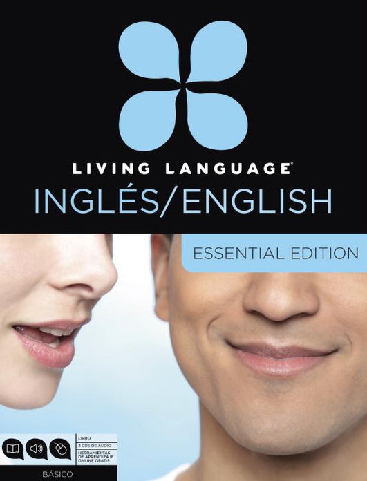 Living Language English for Spanish Speakers, Essential Edition: Beginner course, including coursebook, audio CDs, and online learning