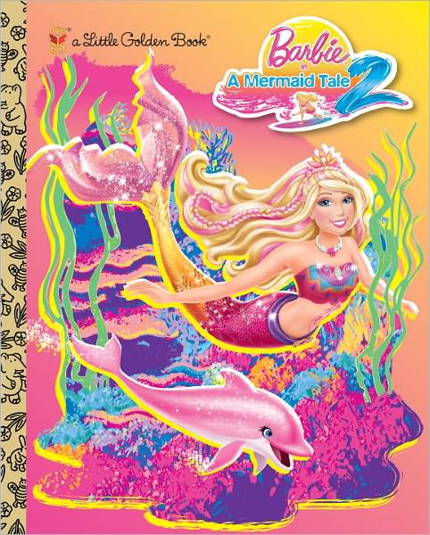 Barbie in a Mermaid Tale 2 Little Golden Book (Barbie Series)