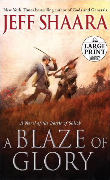 A Blaze of Glory: A Novel of the Battle of Shiloh