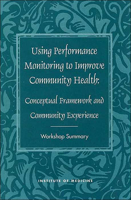 Using Performance Monitoring to Improve Community Health: Conceptual Framework and Community Experience