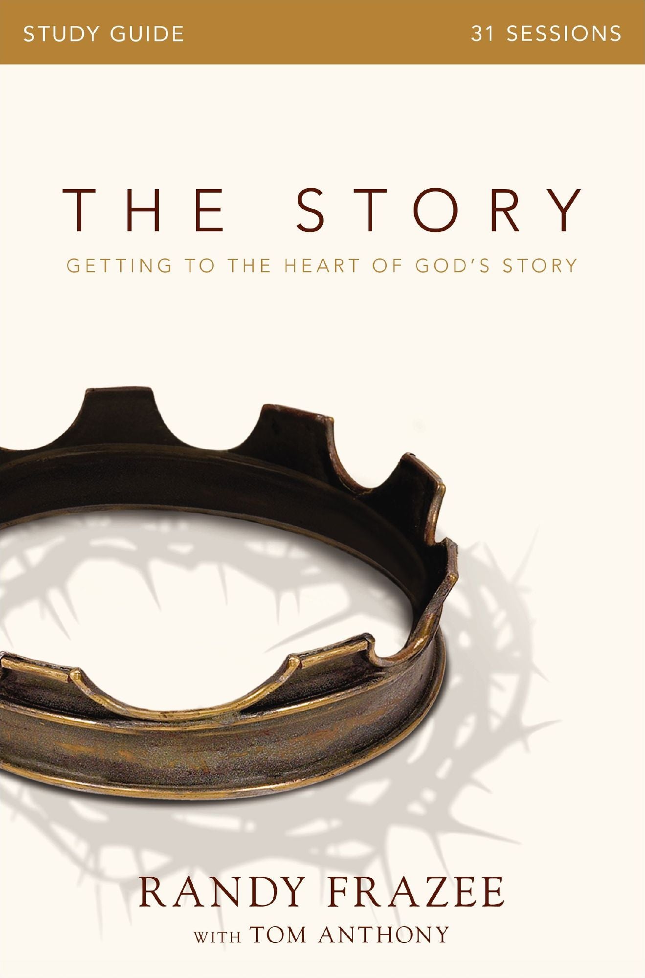 The Story Bible Study Guide: Getting to the Heart of God's Story