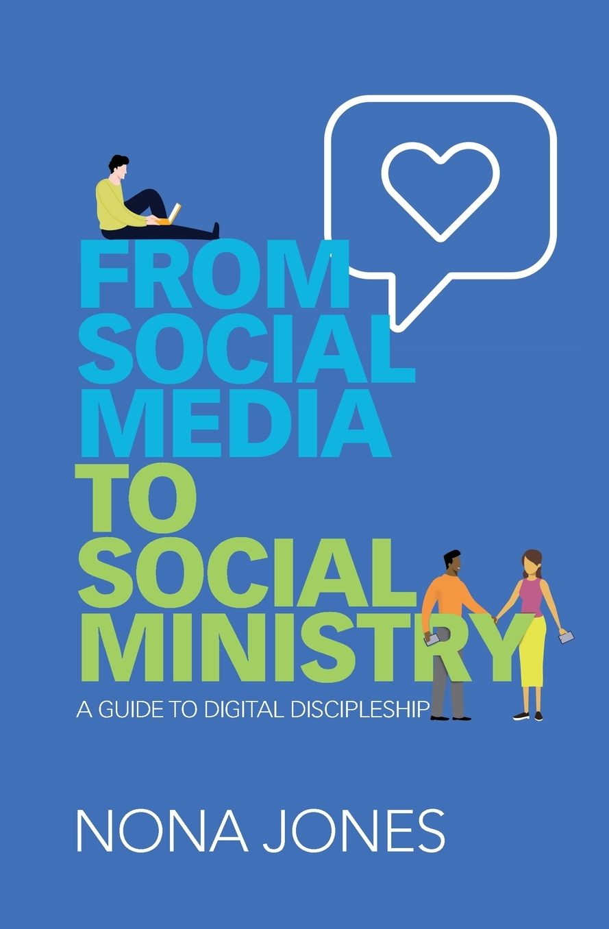 From Social Media to Social Ministry: A Guide to Digital Discipleship