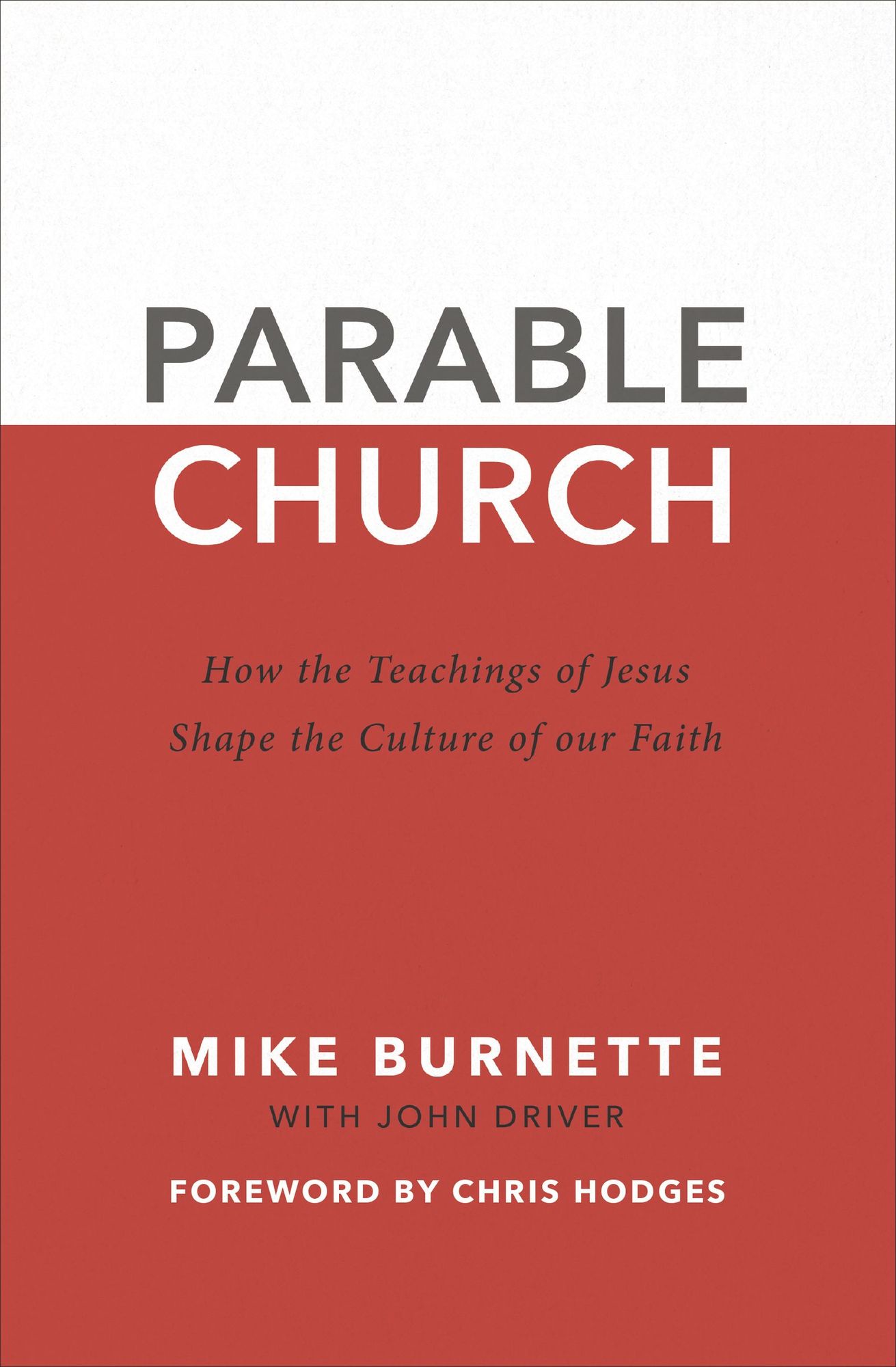 Parable Church: How the Teachings of Jesus Shape the Culture of Our Faith