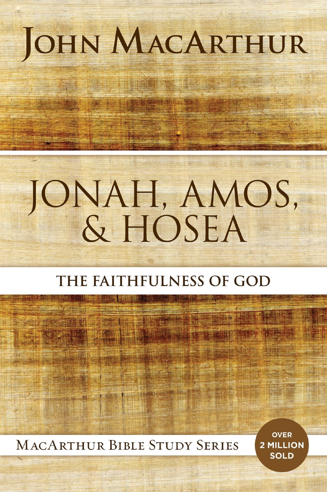 Jonah, Amos, and Hosea: The Faithfulness of God