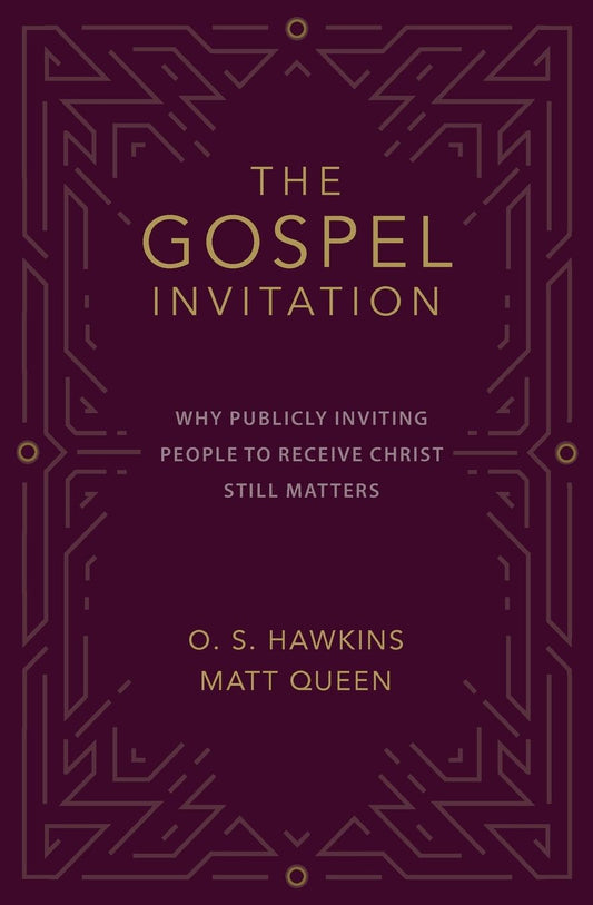 The Gospel Invitation: Why Publicly Inviting People to Receive Christ Still Matters