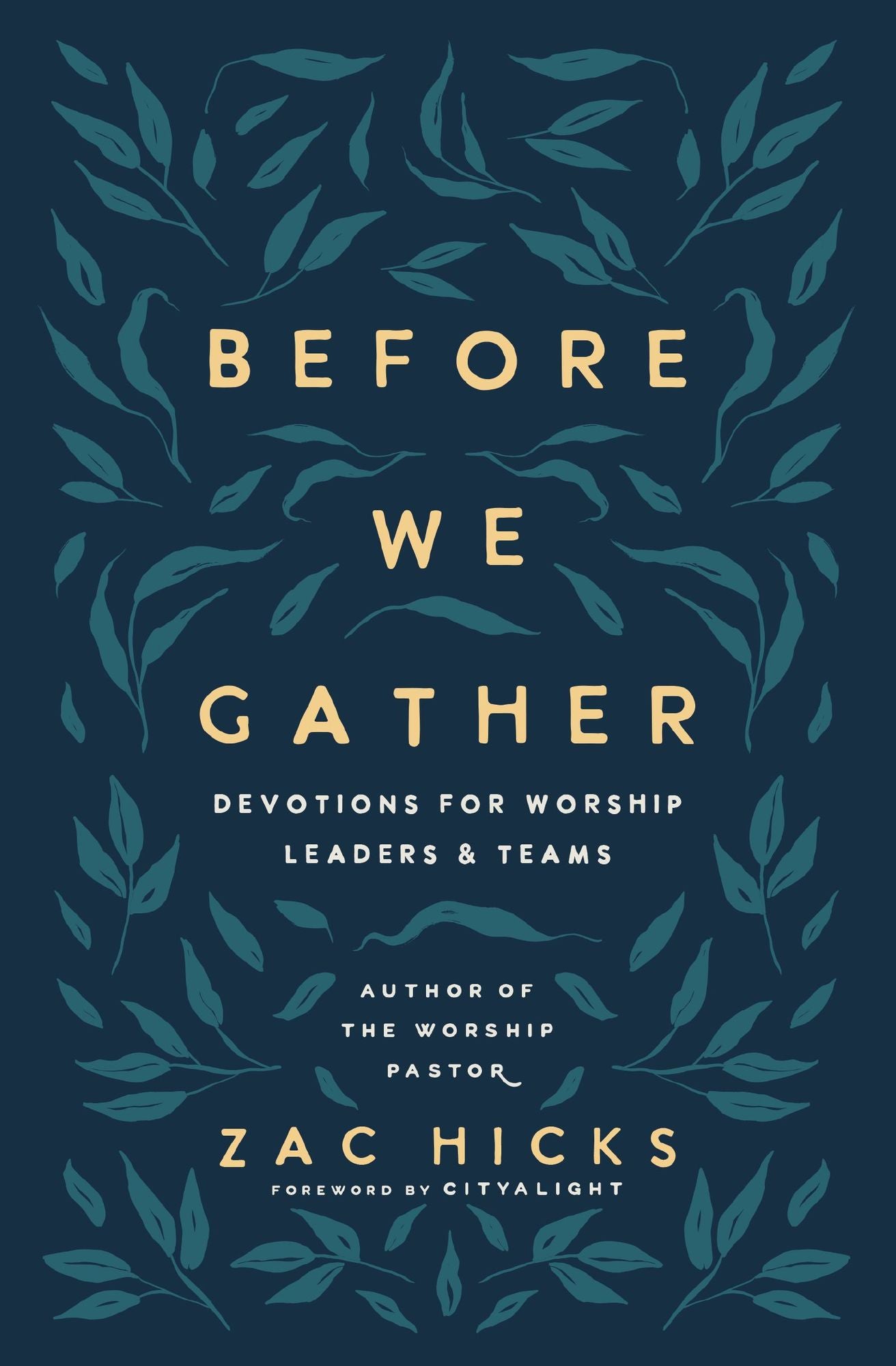 Before We Gather: Devotions for Worship Leaders and Teams