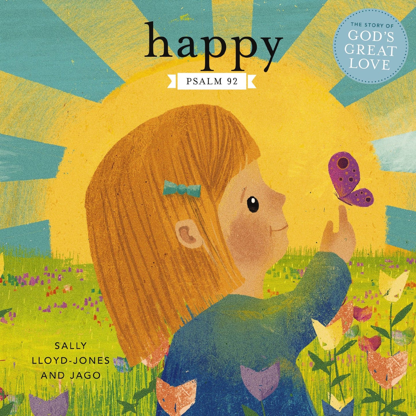 Happy: A Song of Joy and Thanks for Little Ones, Based on Psalm 92.