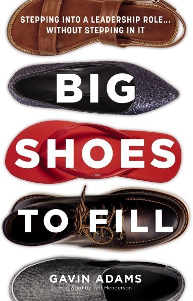 Big Shoes to Fill: Stepping into a Leadership Role...Without Stepping in It